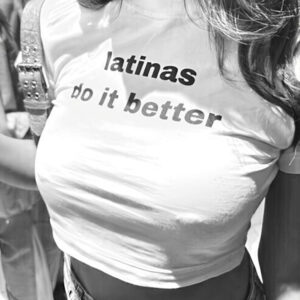 Latinas do it better